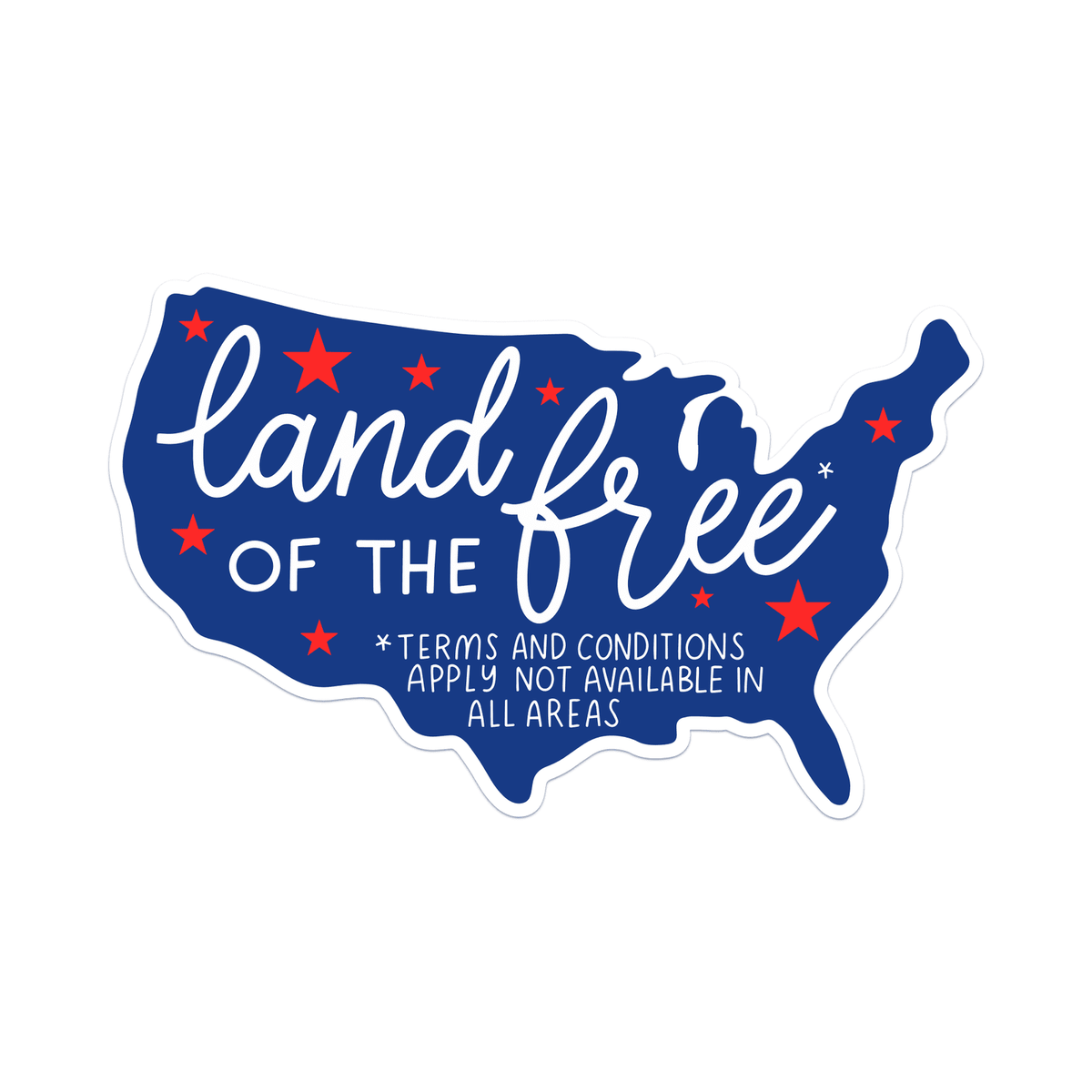 Land of the Free (Terms and Conditions Apply) Vinyl Sticker - Starry Skies Austin