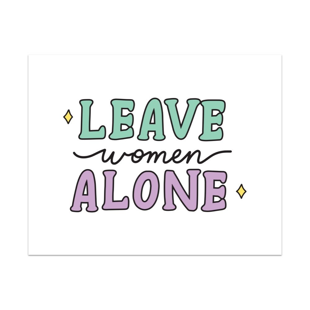 Leave Women Alone Unframed Art Print - Starry Skies Austin