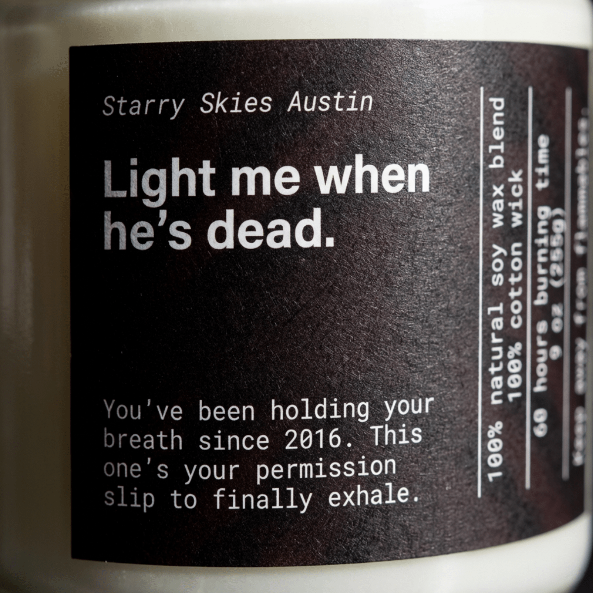 Light me when he's dead Soy Candle - Starry Skies Austin