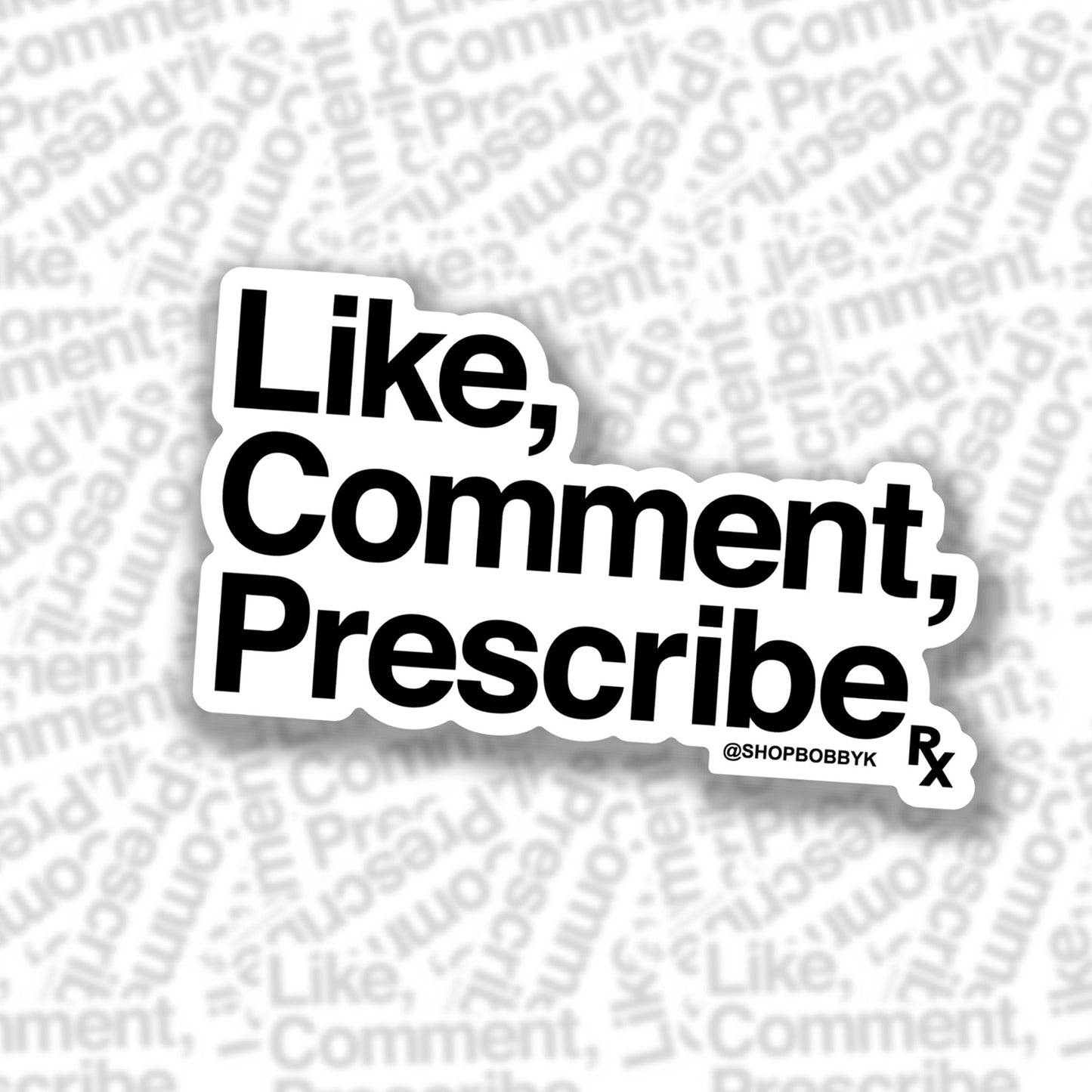 Like, Comment, Prescribe Sticker - Starry Skies Austin