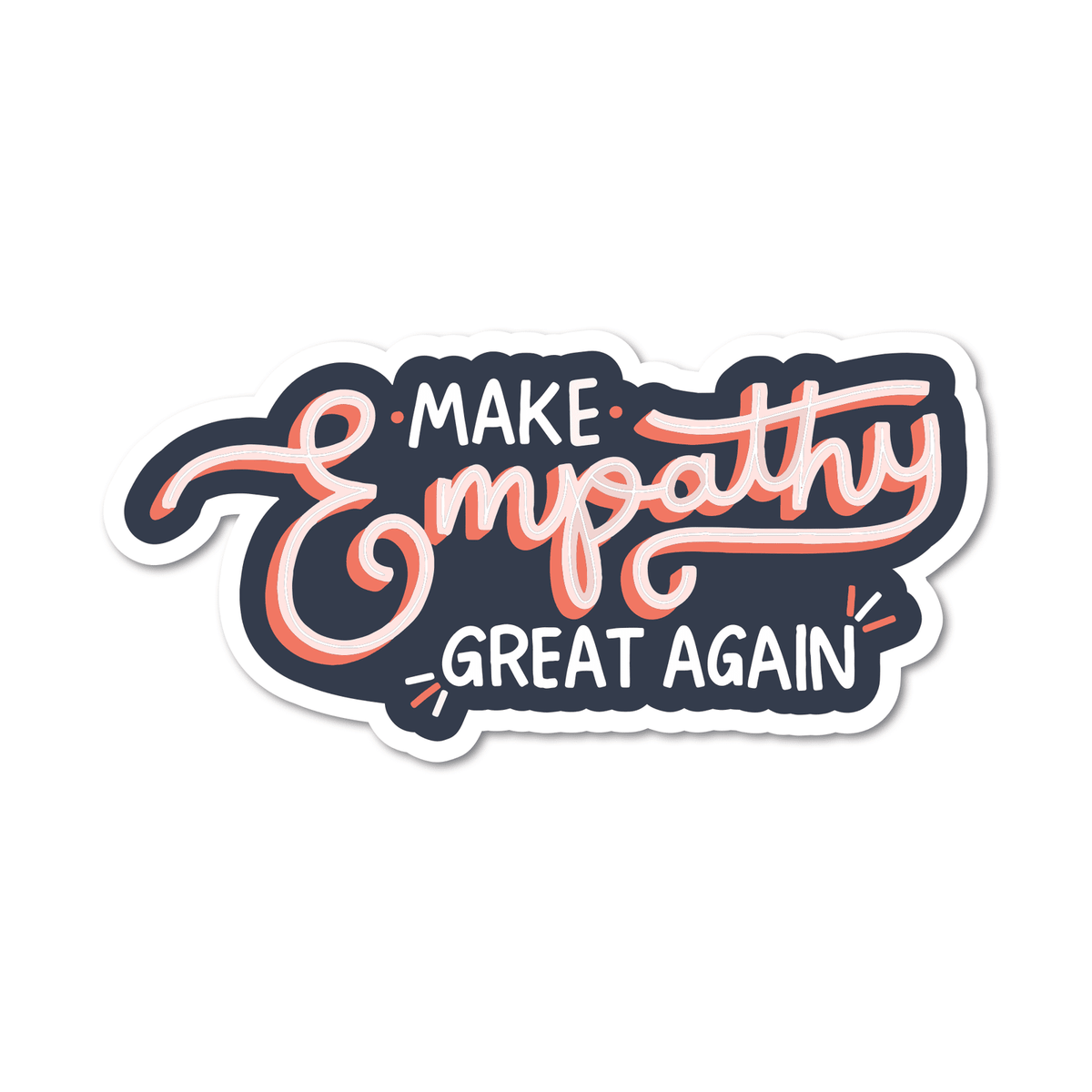 Make Empathy Great Again Vinyl Sticker - Starry Skies Austin