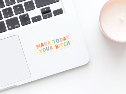 Make Today Your Bitch Sticker - Starry Skies Austin