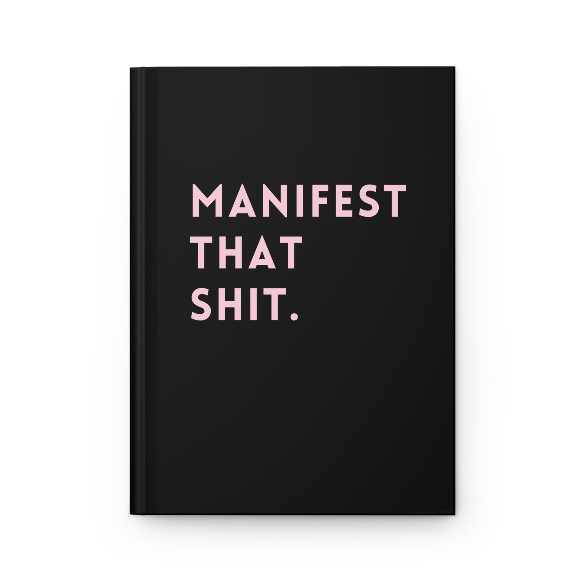 Manifest That Shit Hardcover Journal - Starry Skies Austin