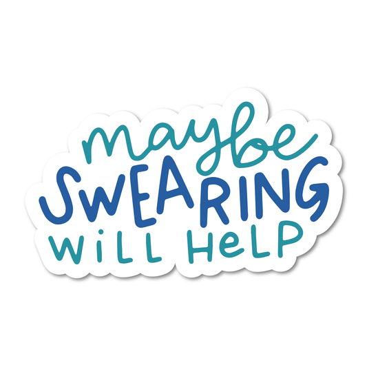 Maybe Swearing Will Help Vinyl Sticker - Starry Skies Austin