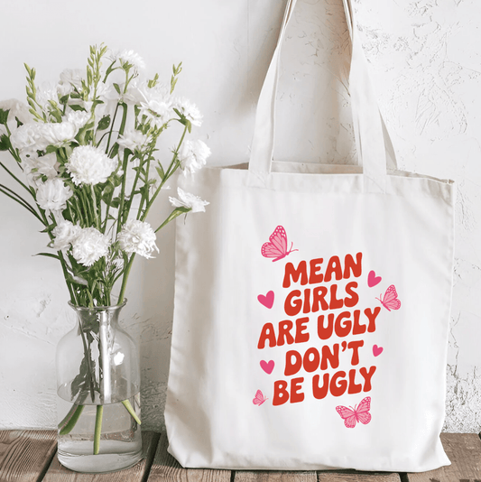Mean Girls are Ugly Sublimated Canvas Tote Bag - Starry Skies Austin