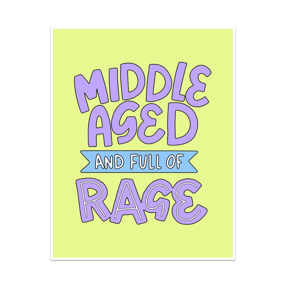 Middle Aged And Full of Rage Unframed Art Print - Starry Skies Austin