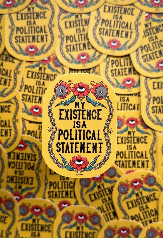 My Existence is a Political Statement Sticker - Starry Skies Austin