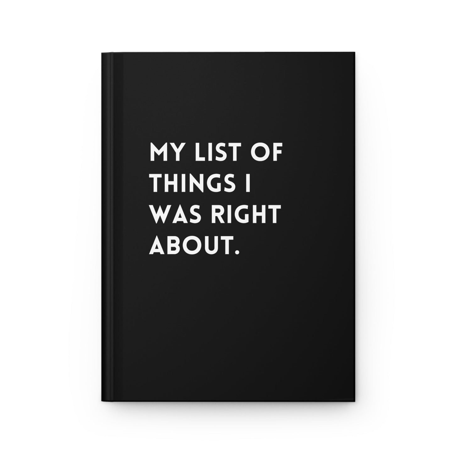 My List Of Things I Was Right About Hardcover Journal - Starry Skies Austin