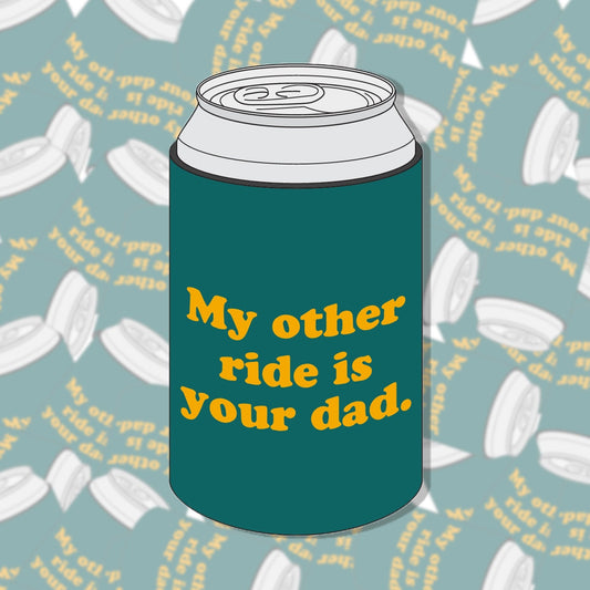 My Other Ride Is Your Dad Can Cooler - Starry Skies Austin