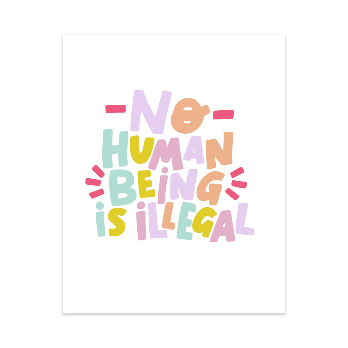 No Human Being is Illegal Unframed Art Print - Starry Skies Austin
