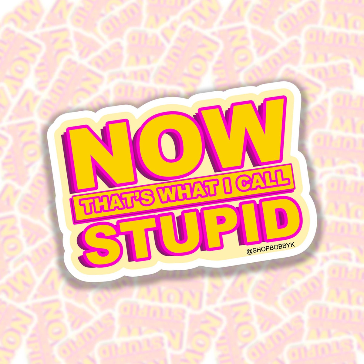 Now That’s What I Call Stupid Sticker - Starry Skies Austin