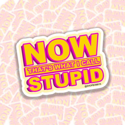 Now That’s What I Call Stupid Sticker - Starry Skies Austin