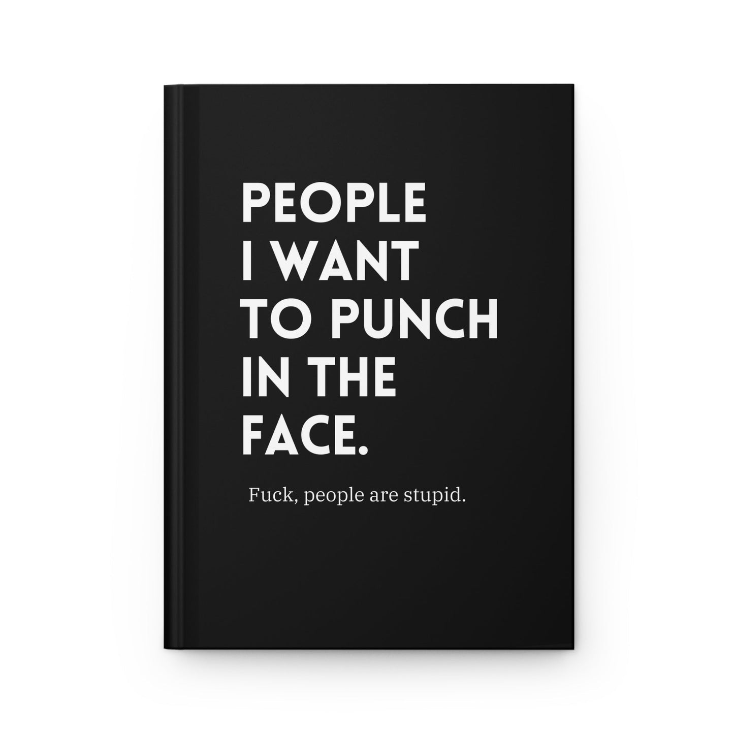 People I Want To Punch In The Face Hardcover Journal - Starry Skies Austin