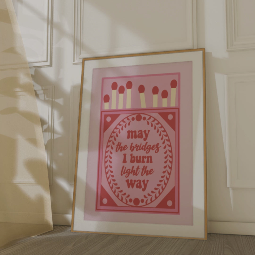 Burn Bridges, Light the Way: Bold Framed Print for the Fierce & Independent