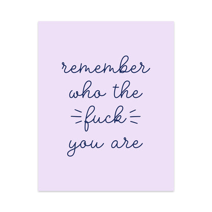 Remember Who the Fuck You Are Unframed Art Print - Starry Skies Austin