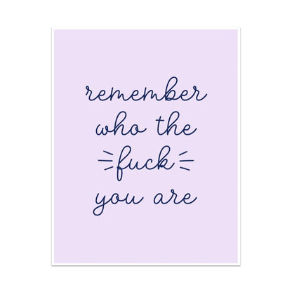 Remember Who the Fuck You Are Unframed Art Print - Starry Skies Austin