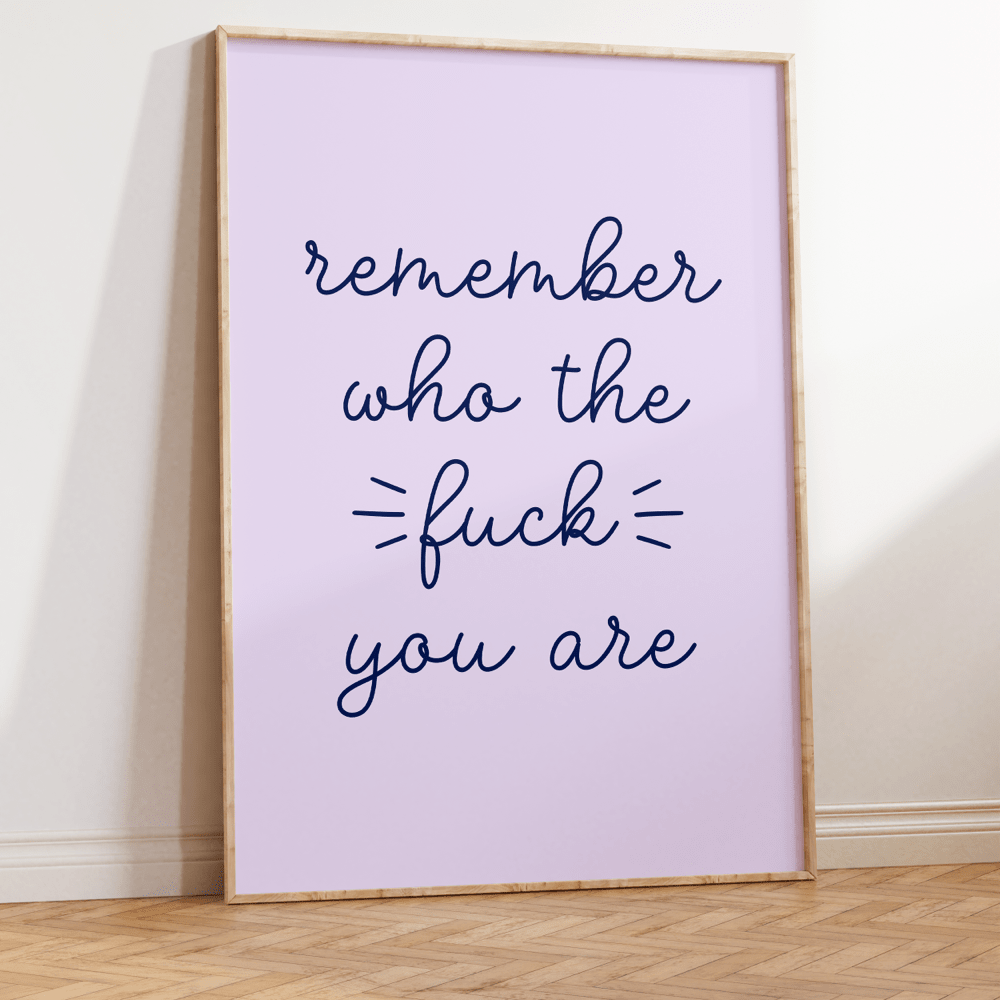 Remember Who the Fuck You Are Unframed Art Print - Starry Skies Austin