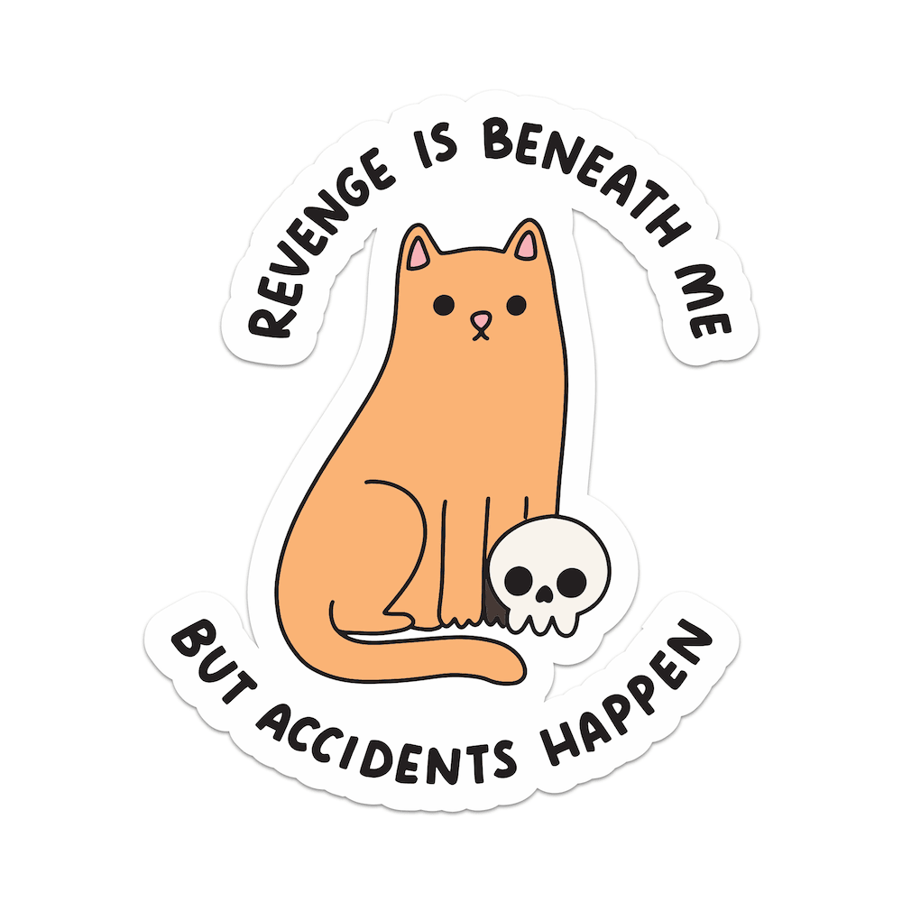 Revenge Is Beneath Me But Accidents Happen Vinyl Sticker - Starry Skies Austin