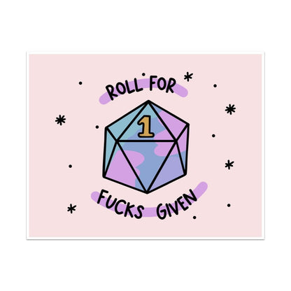 Roll For Fucks Given Unframed Art Print - Starry Skies Austin