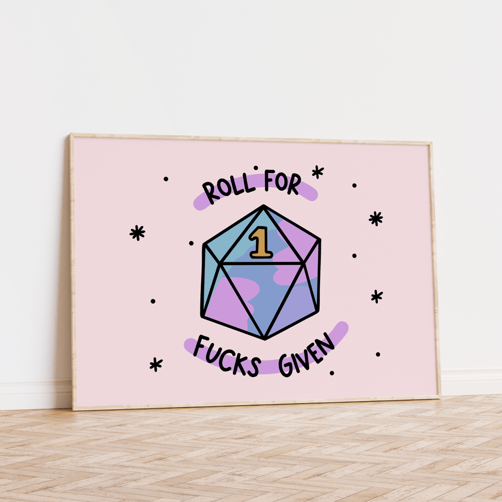 Roll For Fucks Given Unframed Art Print - Starry Skies Austin