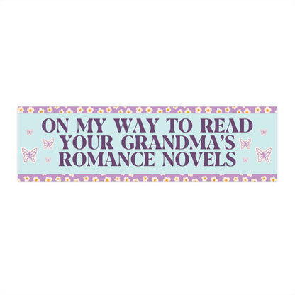 Romance Reader Bumper Sticker: On My Way to Read Your Grandma's Romance Novels - Starry Skies Austin