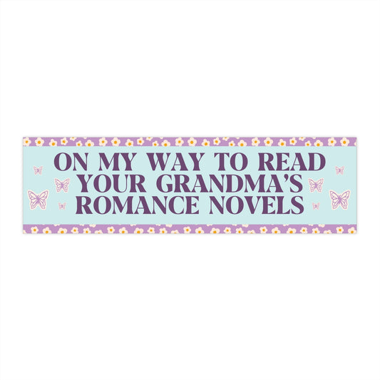 Romance Reader Bumper Sticker: On My Way to Read Your Grandma's Romance Novels - Starry Skies Austin