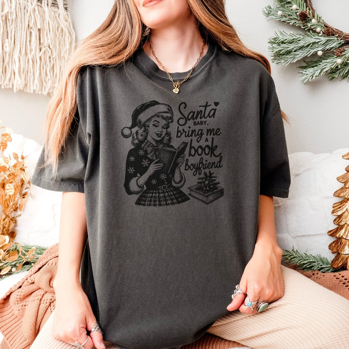 Santa Baby Bring Me A Book Boyfriend Heavyweight Comfort Colors Shirt - Starry Skies Austin
