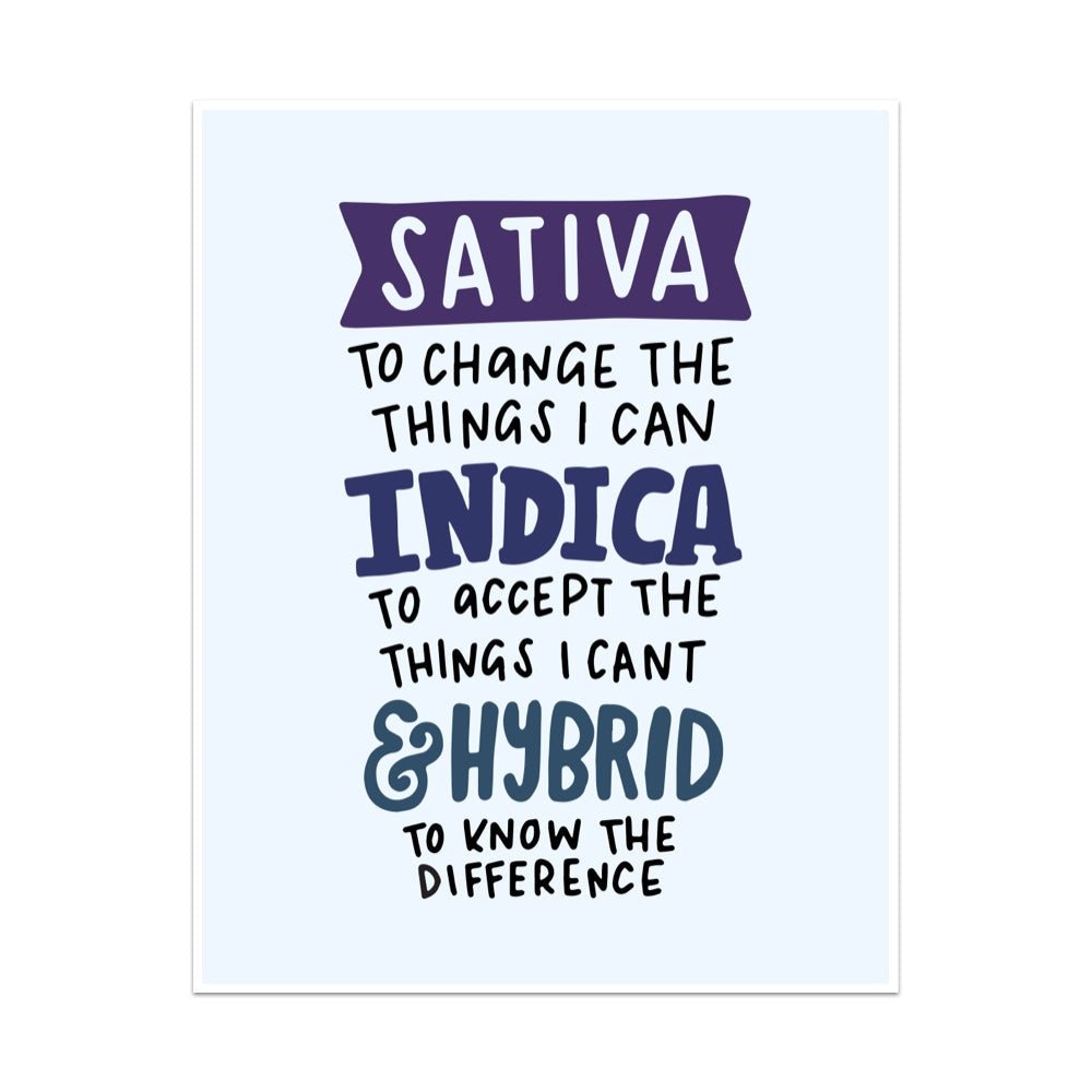 Sativa to Change the Things I Can, Indica To Accept the Things I Can't, and a Hybrid to Know the Difference Unframed Art Print - Starry Skies Austin