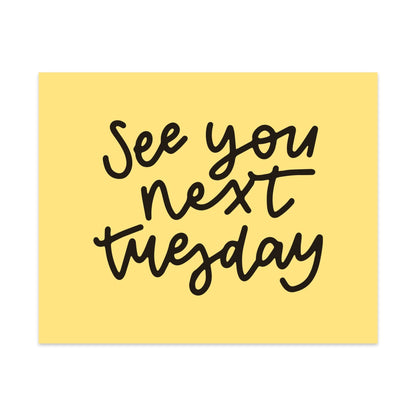 See You Next Tuesday Unframed Art Print - Starry Skies Austin