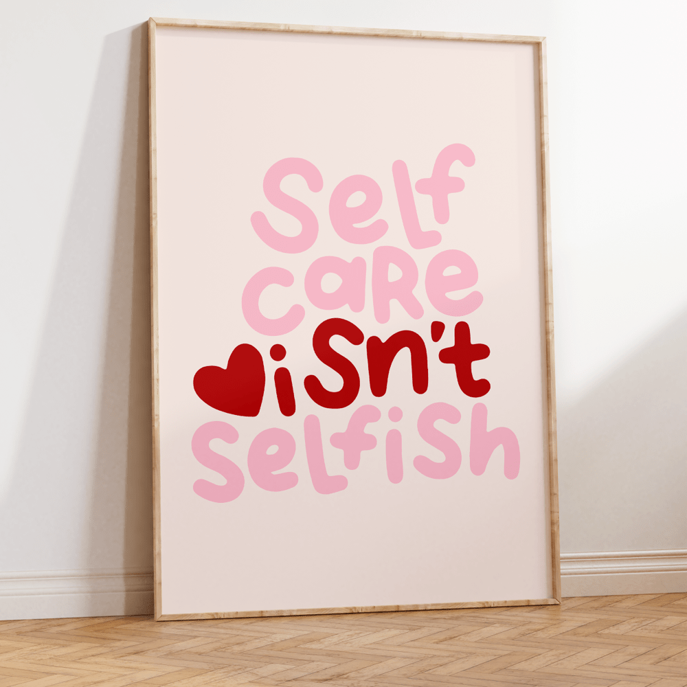 Self Care Isn't Selfish Unframed Art Print - Starry Skies Austin