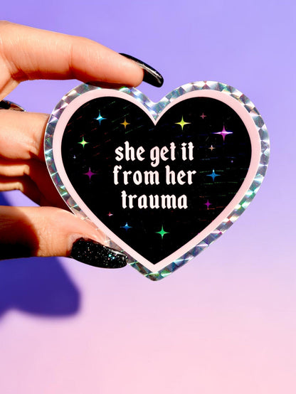She Get It From Her Trauma Sticker - Starry Skies Austin