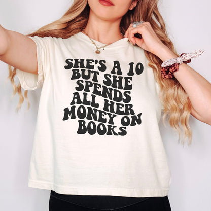 She's A 10 But She Spends All Her Money On Books Comfort Colors Boxy Cropped Shirt - Starry Skies Austin