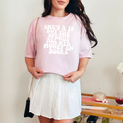 She's a 10 But She Spends All Her Money on Books Comfort Colors Shirt - Starry Skies Austin