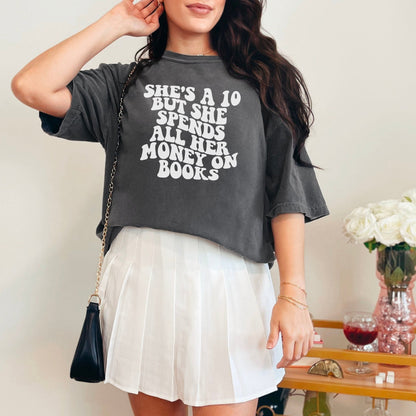 She's a 10 But She Spends All Her Money on Books Comfort Colors Shirt - Starry Skies Austin