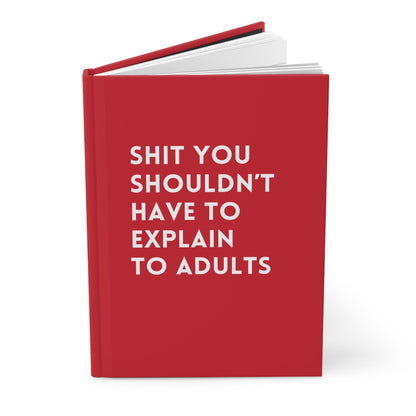 Shit You Shouldn't Have To Explain To Adults Hardcover Journal - Starry Skies Austin