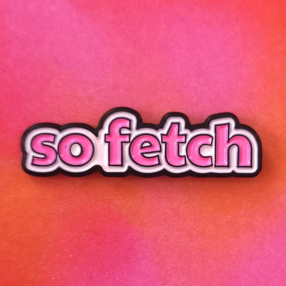 "So Fetch" Enamel Pin - Starry Skies Austin