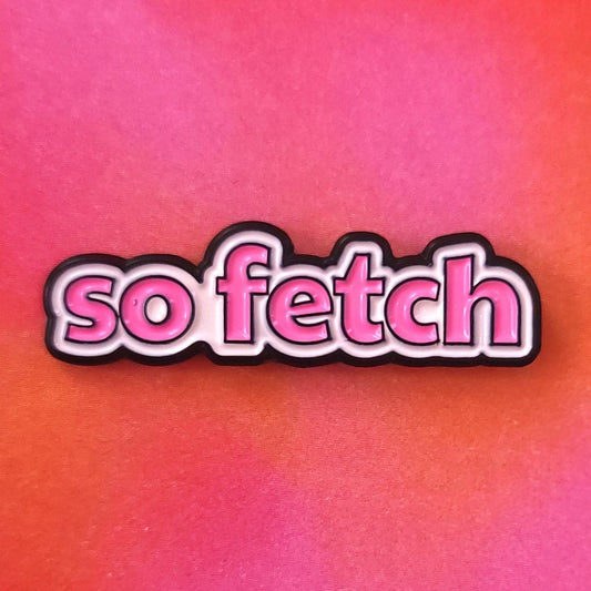 "So Fetch" Enamel Pin - Starry Skies Austin