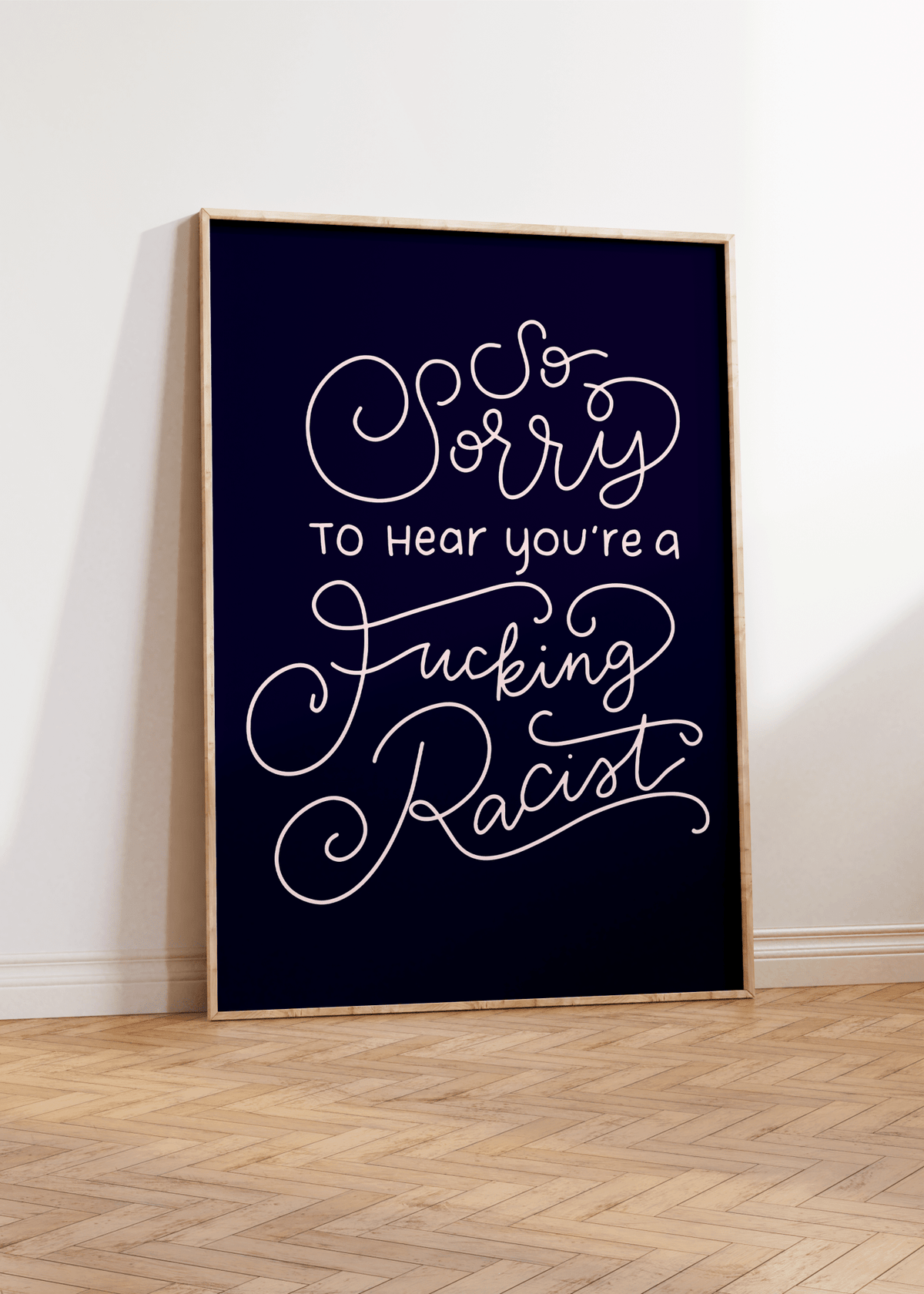 So Sorry to Hear You're a Fucking Racist Unframed Art Print - Starry Skies Austin