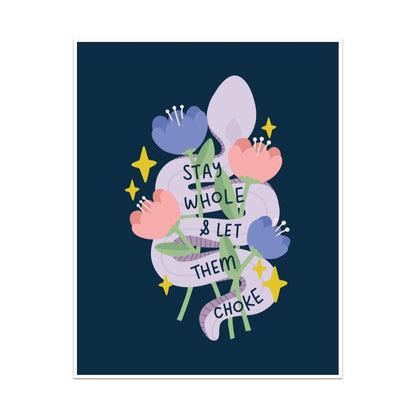 Stay Whole & Let Them Choke Unframed Art Print - Starry Skies Austin