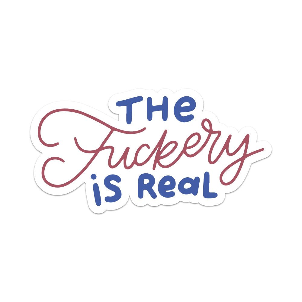 The Fuckery is Real Vinyl Sticker - Starry Skies Austin