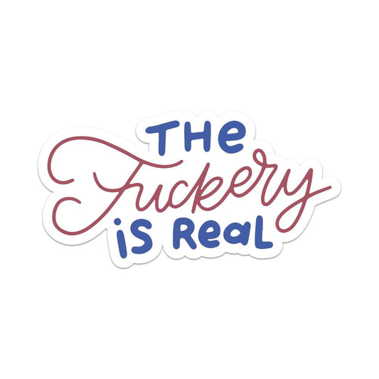 The Fuckery is Real Vinyl Sticker - Starry Skies Austin
