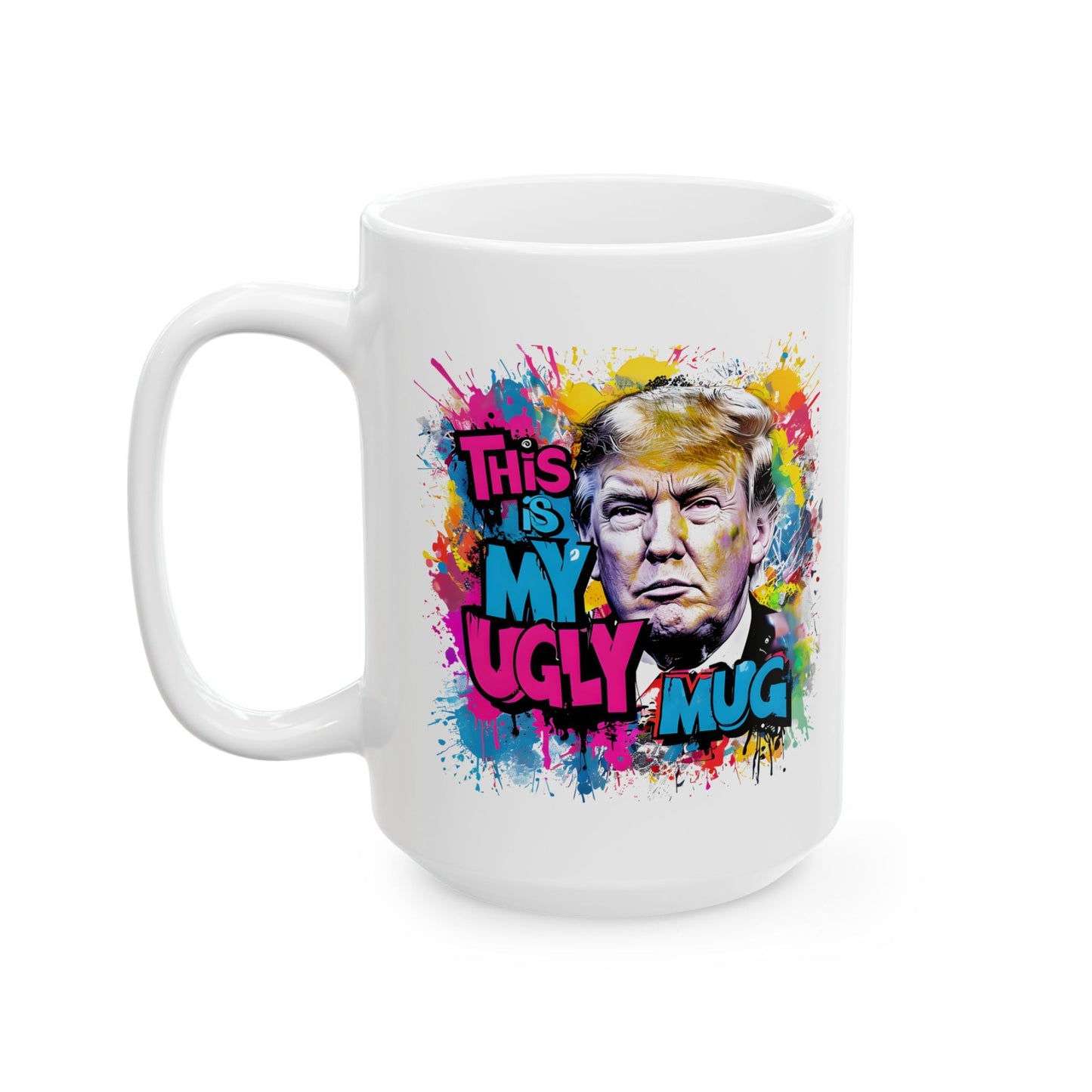 This Is My Ugly Mug Anti - Trump Mug - Starry Skies Austin