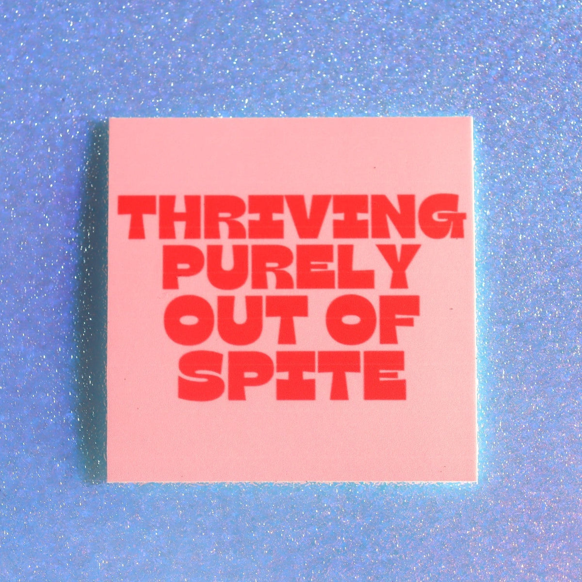 "Thriving Purely Out of Spite" Sticker - Starry Skies Austin