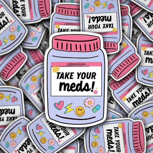 Vinyl Die Cut Decal Take Your Meds Design - Starry Skies Austin