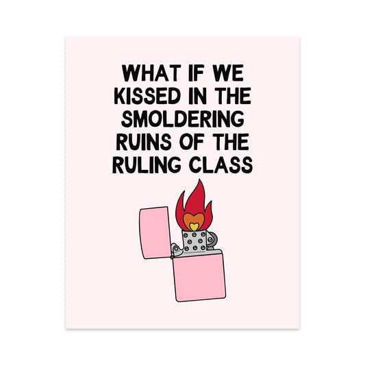 What if we Kissed in The Smoldering Ruins of The Ruling Class Unframed Art Print - Starry Skies Austin