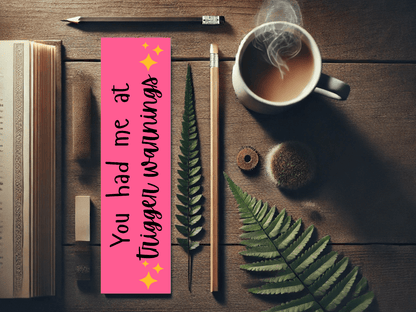 You Had Me at Trigger Warnings Bookmark | Spicy Bookish Gift | Dark Romance Book Accessory | Smutty Bookmark | Laminated Bookmark - Starry Skies Austin