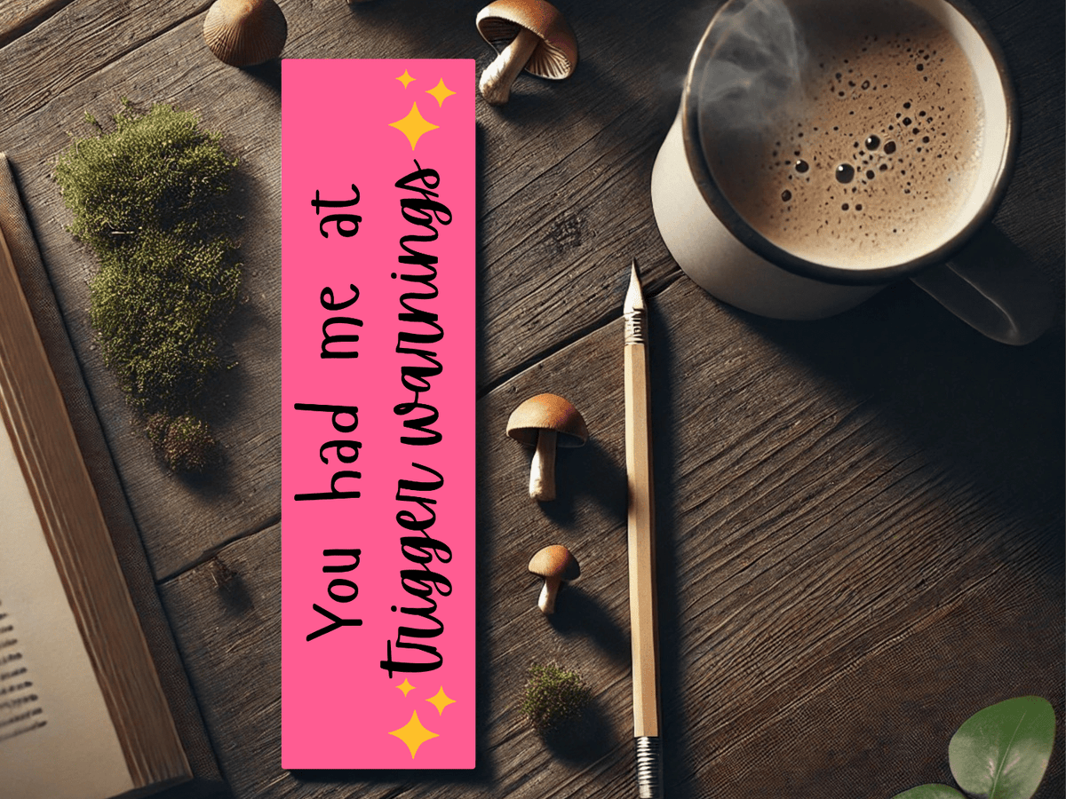 You Had Me at Trigger Warnings Bookmark | Spicy Bookish Gift | Dark Romance Book Accessory | Smutty Bookmark | Laminated Bookmark - Starry Skies Austin