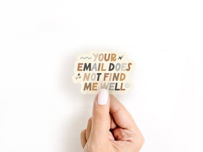 Your Email Does Not Find Me Well Sticker - Starry Skies Austin