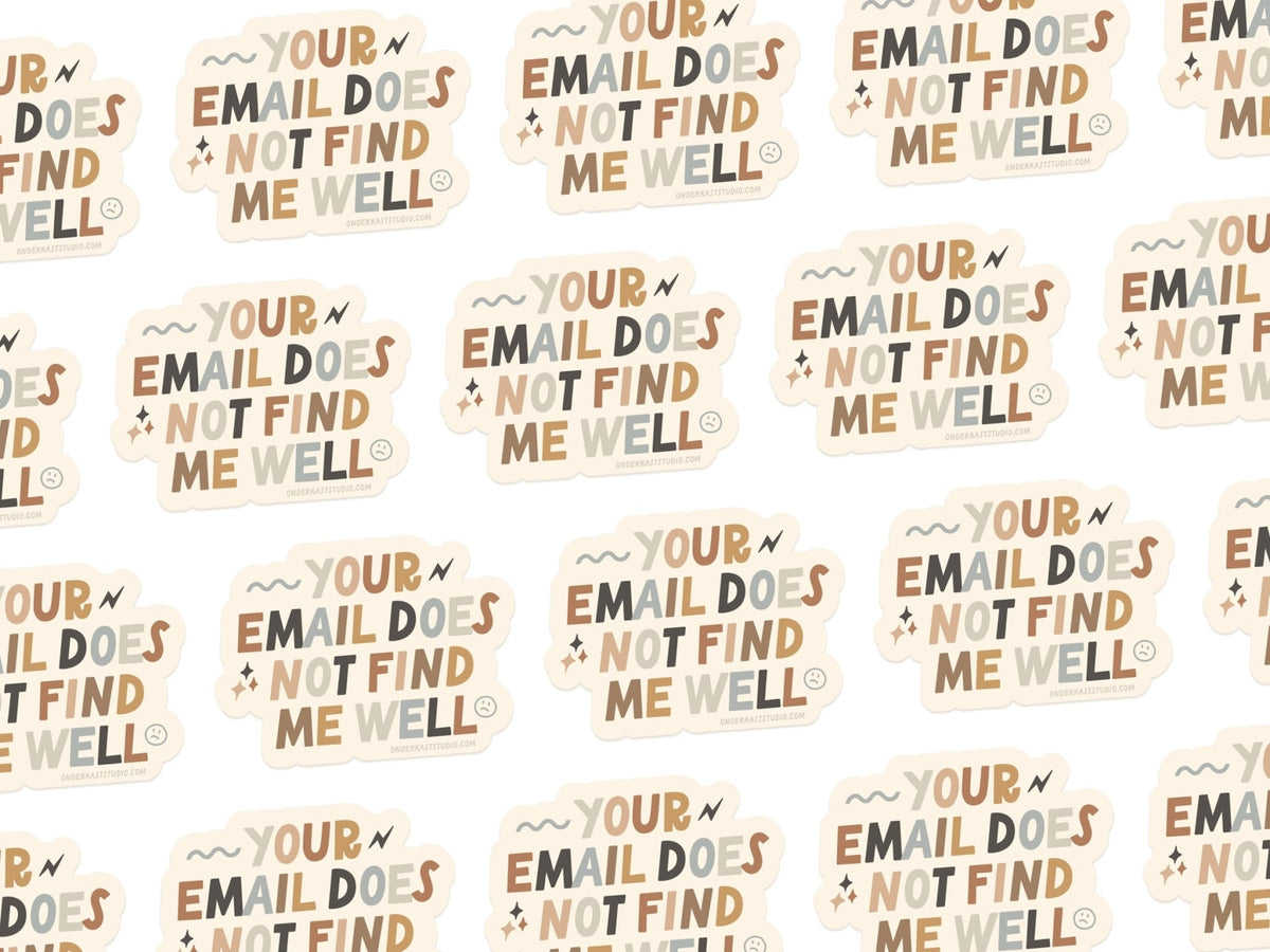 Your Email Does Not Find Me Well Sticker - Starry Skies Austin