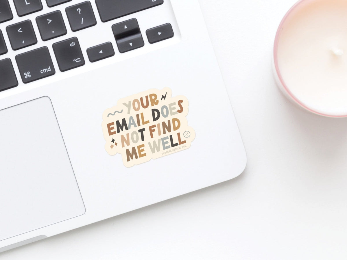 Your Email Does Not Find Me Well Sticker - Starry Skies Austin